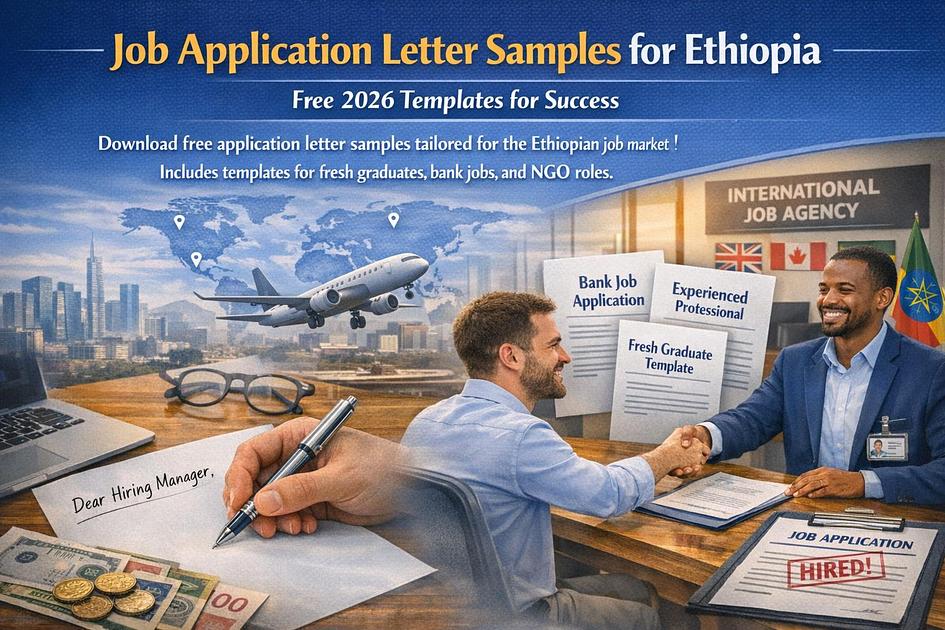 How to Write a Winning Job Application Letter in Ethiopia (With 2026 Free Samples)